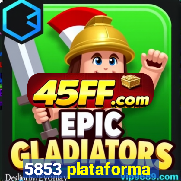 5853 plataforma